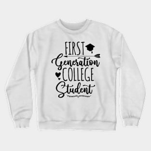 First Generation College Student Crewneck Sweatshirt